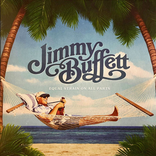 Jimmy Buffett - Equal Strain On All Parts