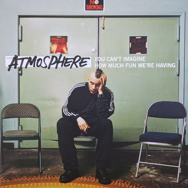 Atmosphere - You Can't Imagine How Much Fun We're Having