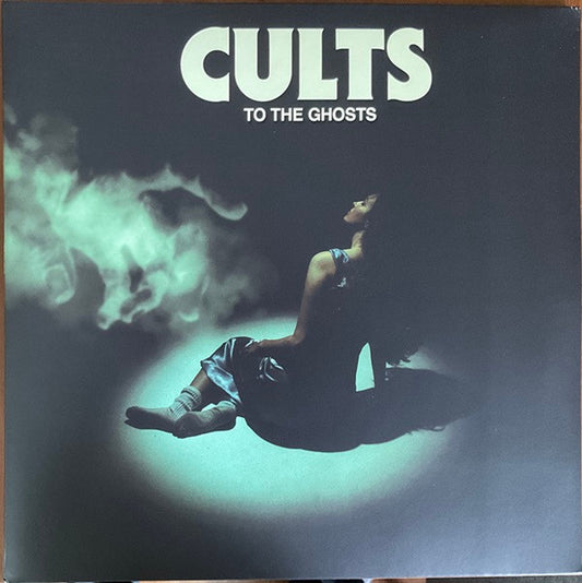 Cults - To The Ghosts