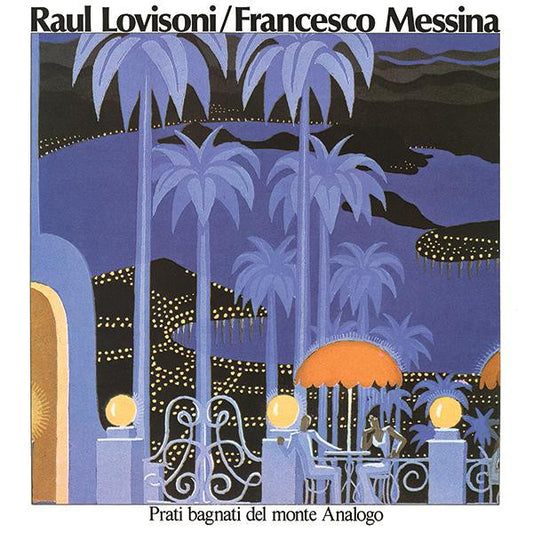 Raul Lovisoni / Francesco Messina - Prati Bagnati Del Monte Analogo