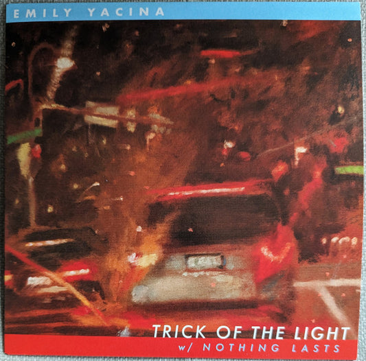 Emily Yacina - Trick Of The Light b/w Nothing Lasts (Opaque Champagne)