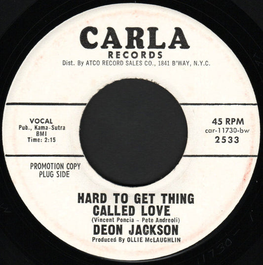 Deon Jackson – Hard To Get Thing Called Love / When Your Love Has Gone 7"