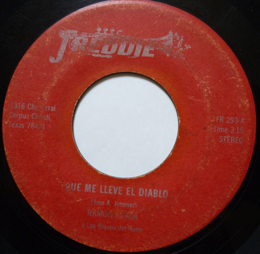 Ramon Ayala Y Los Bravos Del Norte - Que Me Lleve El Diablo 7"