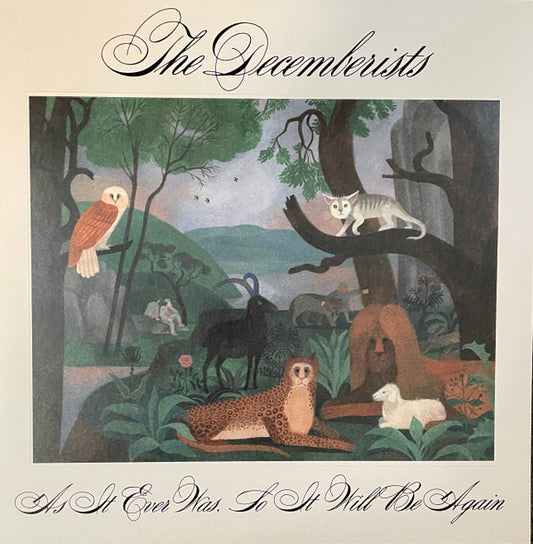 Decemberists - As It Ever Was, So It Will Be Again