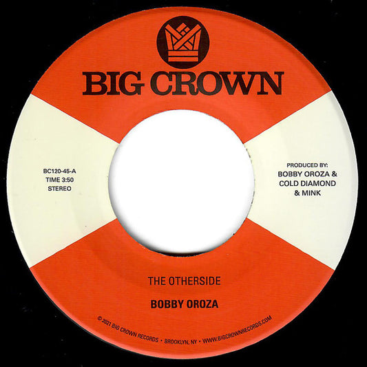 Bobby Oroza - The Otherside b/w Make Me Believe