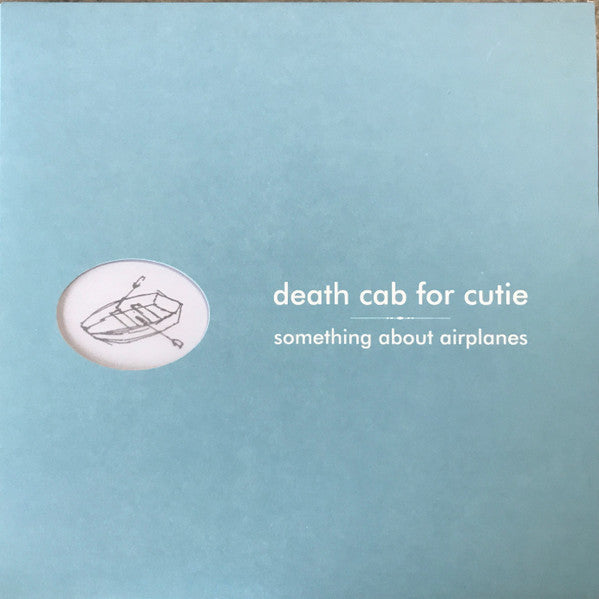 Death Cab for Cutie - Something About Airplanes