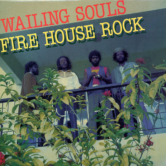 Wailing Souls - Fire House Rock