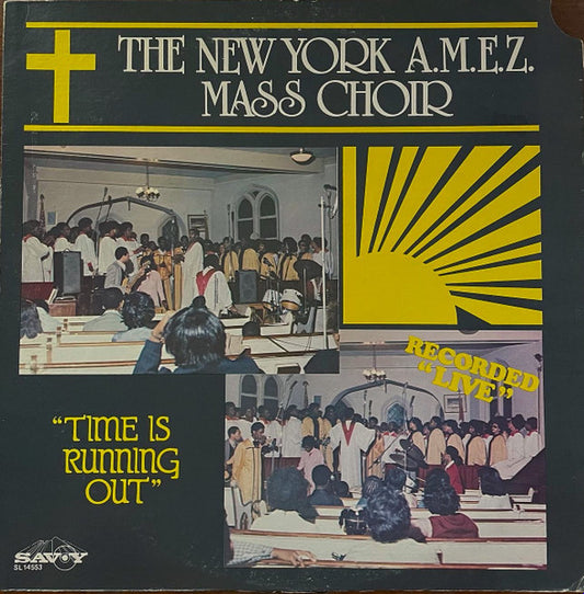 The New York A.M.E.Z. Mass Choir - Time Is Running Out LP