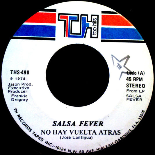 Salsa Fever Orchestra - No Hay Vuelta Atras 7"