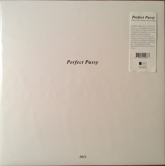 Perfect Pussy - I Have Lost All Desire For Feeling