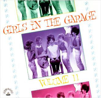 Various Artists - Girls In The Garage Vol. 11 LP
