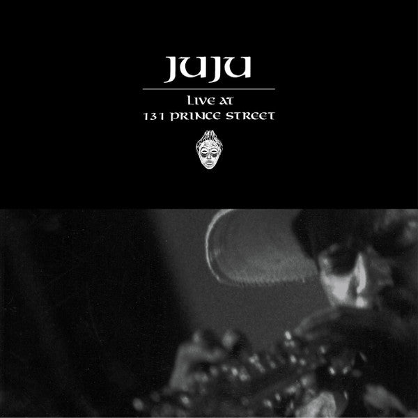 Juju (9) - Live At 131 Prince Street