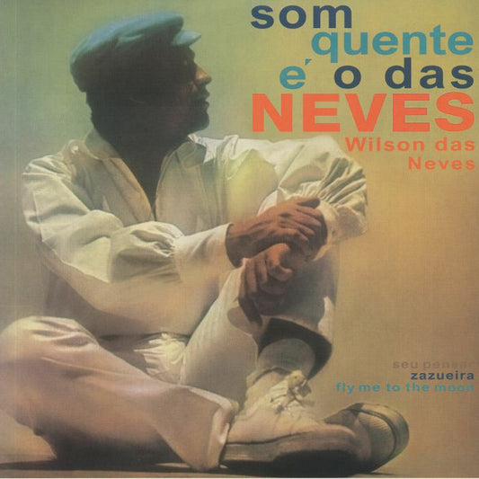 Wilson das Neves - Som Quente É O Das Neves
