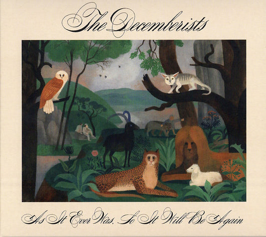 The Decemberists - As It Ever Was, So It Will Be Again