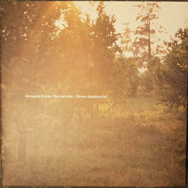 Oren Ambarchi - Grapes From The Estate