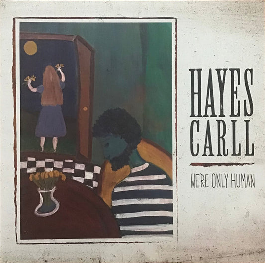 Hayes Carll - We're Only Human