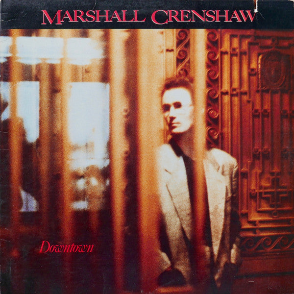 Marshall Crenshaw - Downtown LP