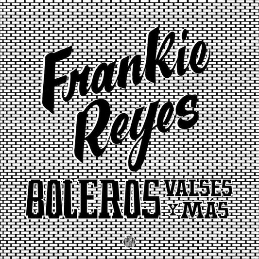 Reyes, Frankie - Boleros Valses y Mas