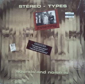 Stereo-Types - Sounds And Noise Is LP