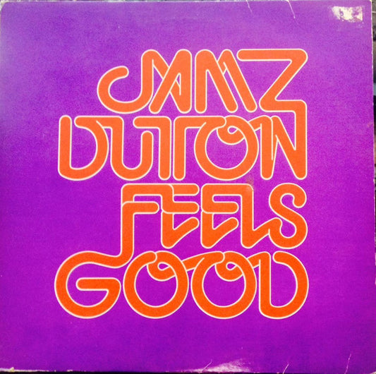 Jamz Dutton Band - Feels Good LP