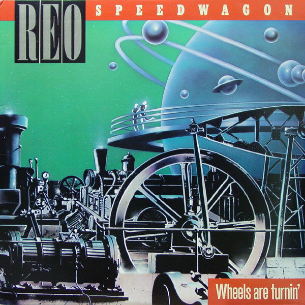 REO Speedwagon - Wheels are LP