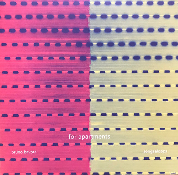 Bruno Bavota - For Apartments: Songs & Loops
