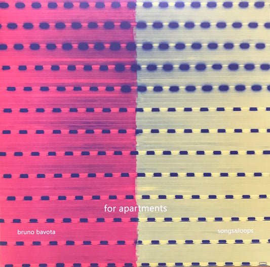 Bruno Bavota - For Apartments: Songs & Loops