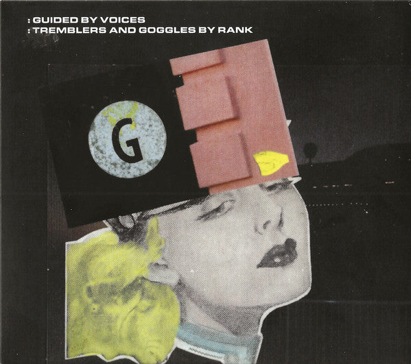 Guided By Voices - Tremblers And Goggles By Rank