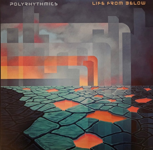 Polyrhythmics - Life From Below