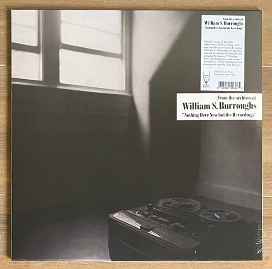 William S. Burroughs - Nothing Here Now But The Recordings (Transparent Clear vinyl)