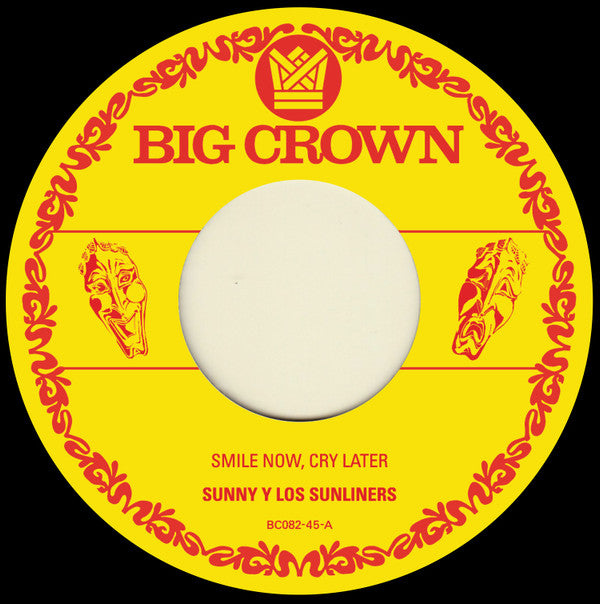 Sunny & The Sunliners - Smile Now, Cry Later b/w I Only Have Eyes For You