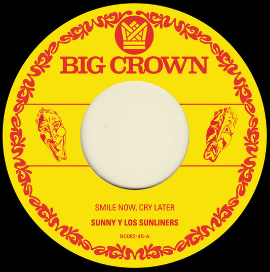 Sunny & The Sunliners - Smile Now, Cry Later b/w I Only Have Eyes For You