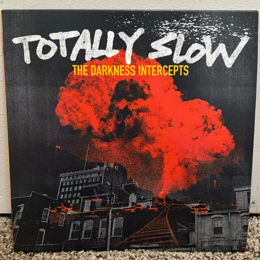 Totally Slow - The Darkness Intercepts (Neon Orange vinyl)