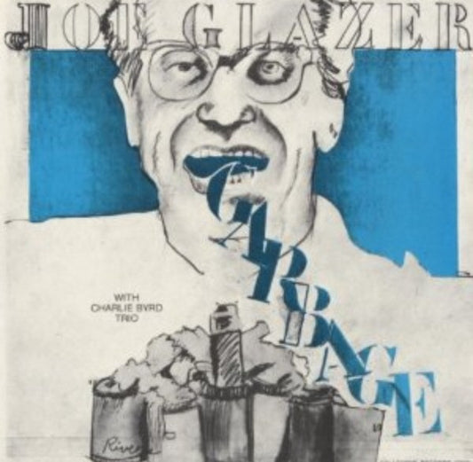 Joe Glazer With Charlie Byrd Trio - Garbage And Other Songs Of Our Times LP