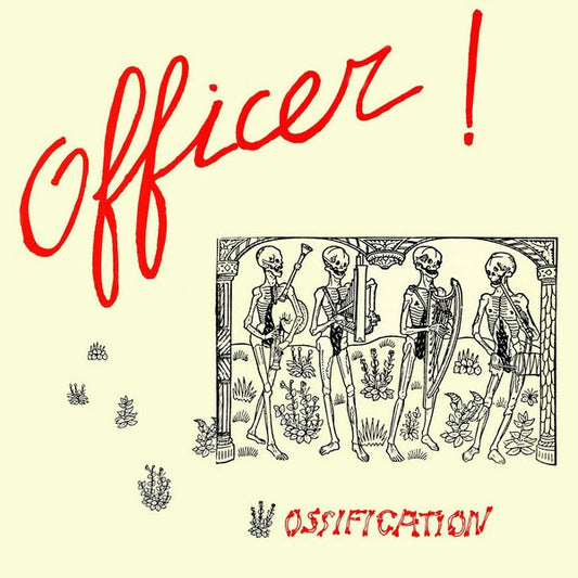 Officer! - Ossification LP