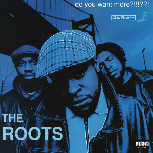 ROOTS - Do You Want More?!!!??!