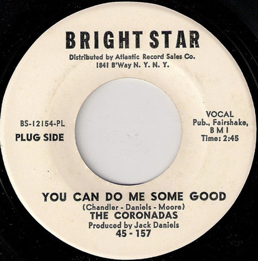 The Coronadas - You Can Do Me Some Good / I'm Sold On Your Love 7"