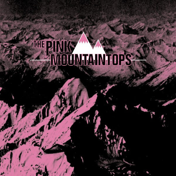 Pink Mountaintops - Pink Mountaintops