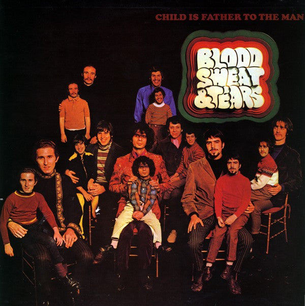 Blood Sweat & Tears - Child Is Father To The Man LP