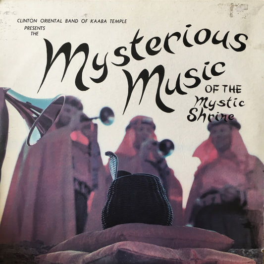 Clinton Oriental Band Of The Kaaba Temple ‎- Mysterious Music Of The Mystic Shrine LP
