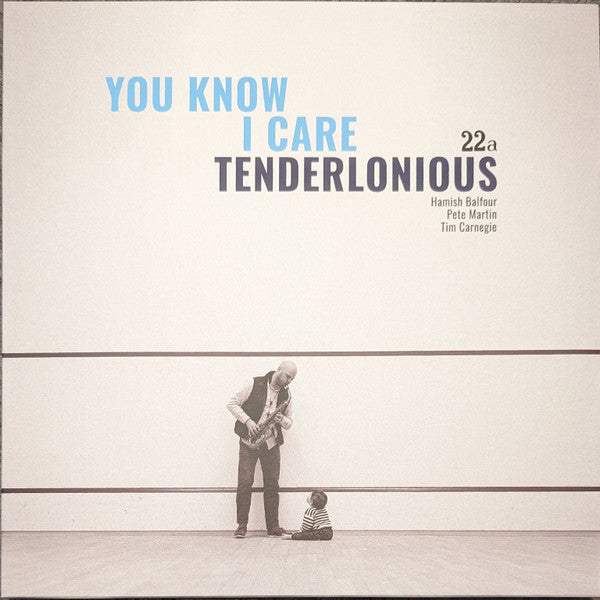 Tenderlonious - You Know I Care