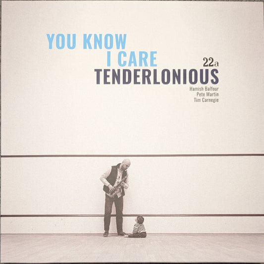 Tenderlonious - You Know I Care