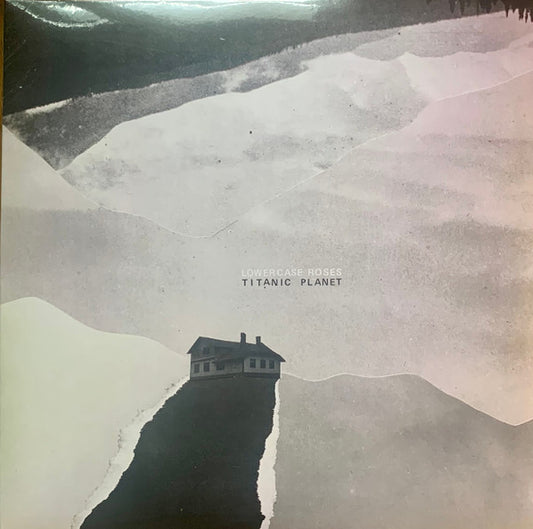 Lowercase Roses - Titanic Planet LP