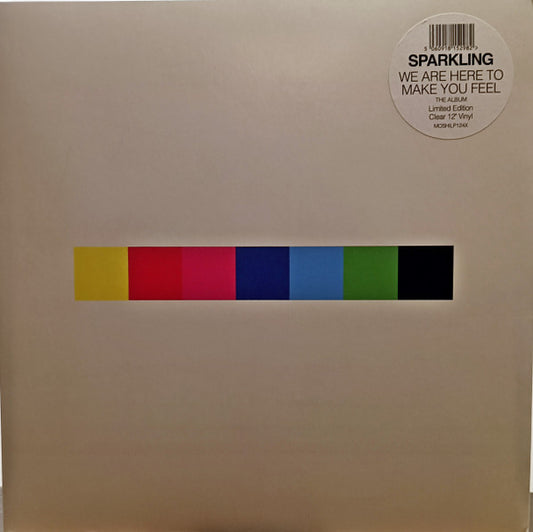 Sparkling - We Are Here To Make You Feel (Clear vinyl)