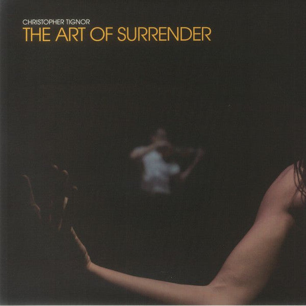 Christopher Tignor - The Art of Surrender