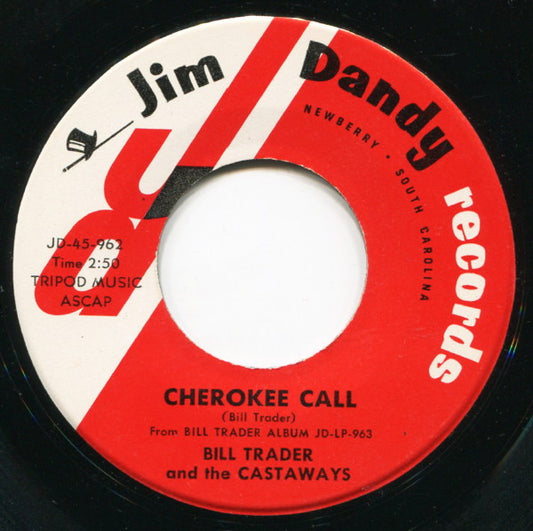 Bill Trader And The Castaways – Cherokee Call 7"