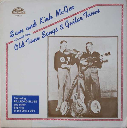 Sam & Kirk McGee - Old Time Songs & Guitar Tunes Volume One LP
