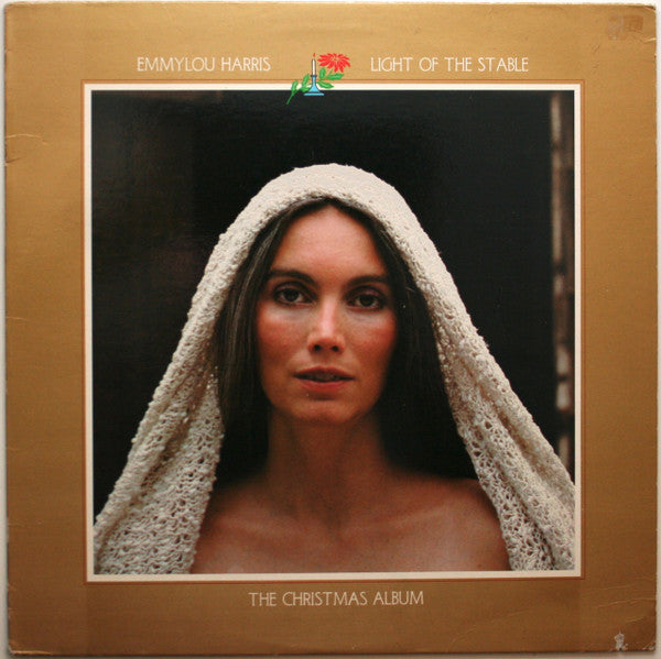 Emmylou Harris - Light of the Stable LP