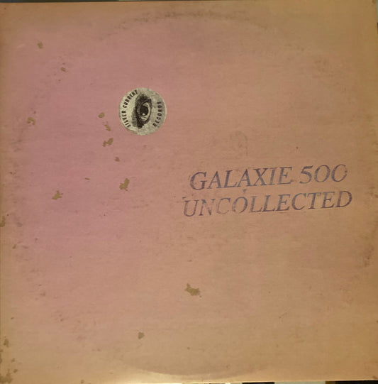 Galaxie 500 - Uncollected Noise New York ’88 -’90