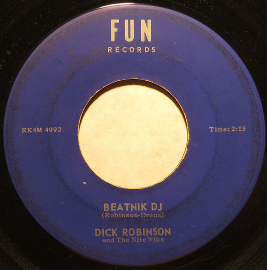 Dick Robinson And The Nite Niks / The Nite Niks – Beatnik DJ / Give Me Love 7"